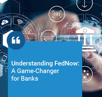 Understanding FedNow: A Game-Changer for Banks​