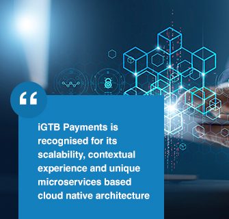 – iGTB Payments is recognised for its scalability