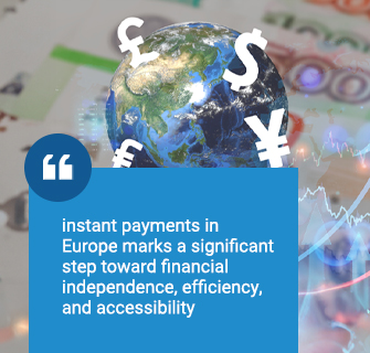 instant payments in Europe marks a significant step toward financial independence, efficiency, and accessibility